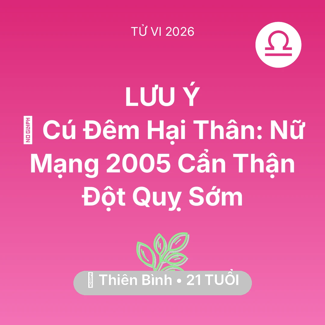 Tổng quan Sức Khỏe tuổi 21 - Xem tử vi Thiên Bình sinh năm 2005 Nữ Mạng: 🎮 Cú Đêm Hại Thân: Nữ Mạng Thiên Bình 2005 Cẩn Thận Đột Quỵ Sớm