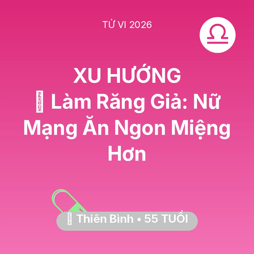 Tổng quan Sức Khỏe tuổi 55 - Xem tử vi Thiên Bình sinh năm 1971 Nữ Mạng: 🦷 Làm Răng Giả: Nữ Mạng Thiên Bình Ăn Ngon Miệng Hơn