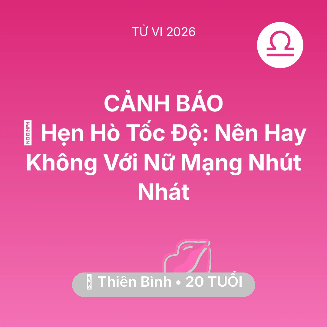 Tổng quan Tình Yêu tuổi 20 - Vận hạn Thiên Bình sinh năm 2006 trong năm (2026): 🗓️ Hẹn Hò Tốc Độ: Nên Hay Không Với Nữ Mạng Thiên Bình Nhút Nhát