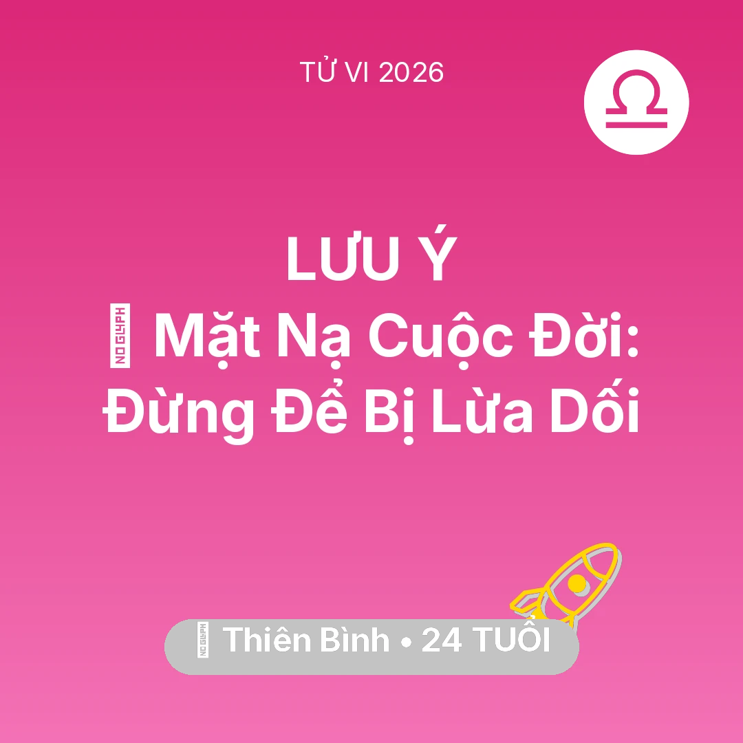 Tổng quan Sự Nghiệp tuổi 24 - Xem tử vi Thiên Bình sinh năm 2002 : 🎭 Mặt Nạ Cuộc Đời: Thiên Bình Đừng Để Bị Lừa Dối
