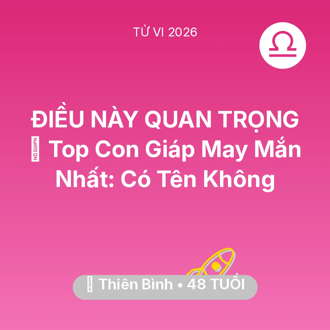 Tổng quan Sự Nghiệp tuổi 48 - Xem tử vi Thiên Bình sinh năm 1978 : 🏆 Top Con Giáp May Mắn Nhất: Có Tên Thiên Bình Không