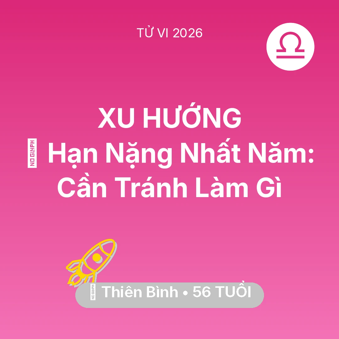 Tổng quan Sự Nghiệp tuổi 56 - Vận hạn Thiên Bình sinh năm 1970 trong năm (2026): 📉 Hạn Nặng Nhất Năm: Thiên Bình Cần Tránh Làm Gì