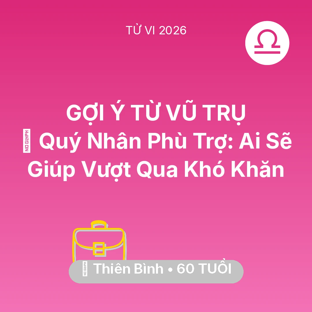 Tổng quan Sự Nghiệp tuổi 60 - Vận hạn Thiên Bình sinh năm 1966 trong năm (2026): 🤝 Quý Nhân Phù Trợ: Ai Sẽ Giúp Thiên Bình Vượt Qua Khó Khăn