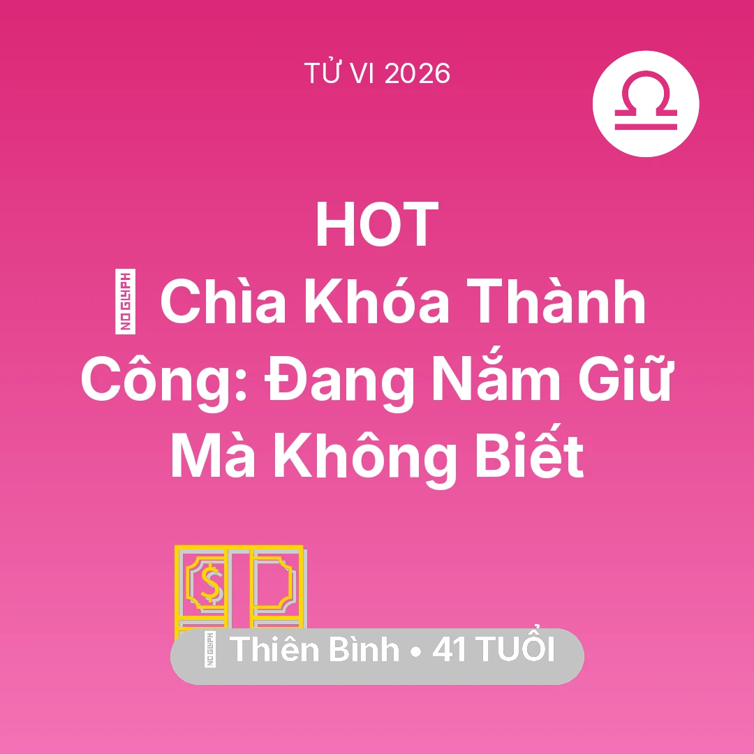 Tổng quan Tài Chính tuổi 41 - Xem tử vi Thiên Bình sinh năm 1985 : 🗝️ Chìa Khóa Thành Công: Thiên Bình Đang Nắm Giữ Mà Không Biết