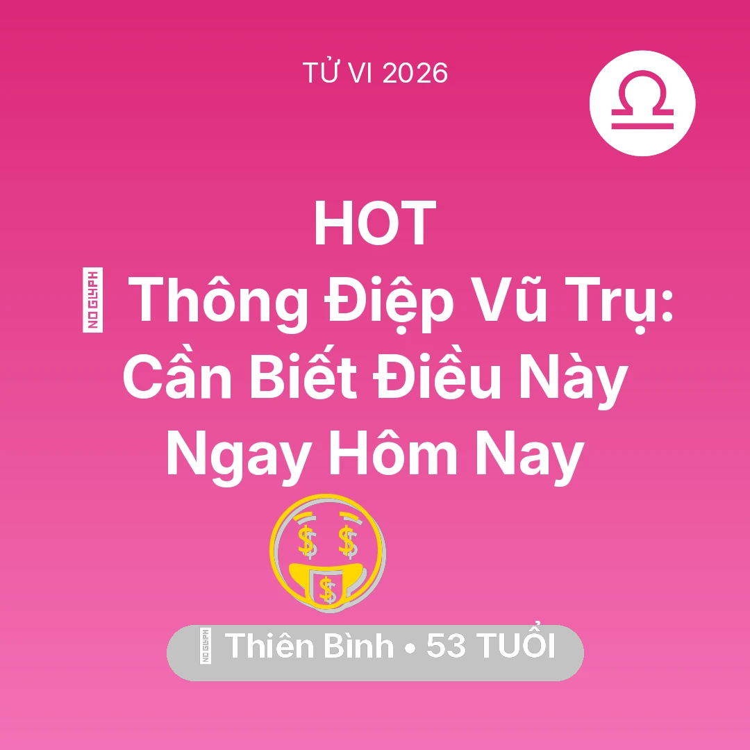 Tổng quan Tài Chính tuổi 53 - Xem tử vi Thiên Bình sinh năm 1973 : 🌌 Thông Điệp Vũ Trụ: Thiên Bình Cần Biết Điều Này Ngay Hôm Nay