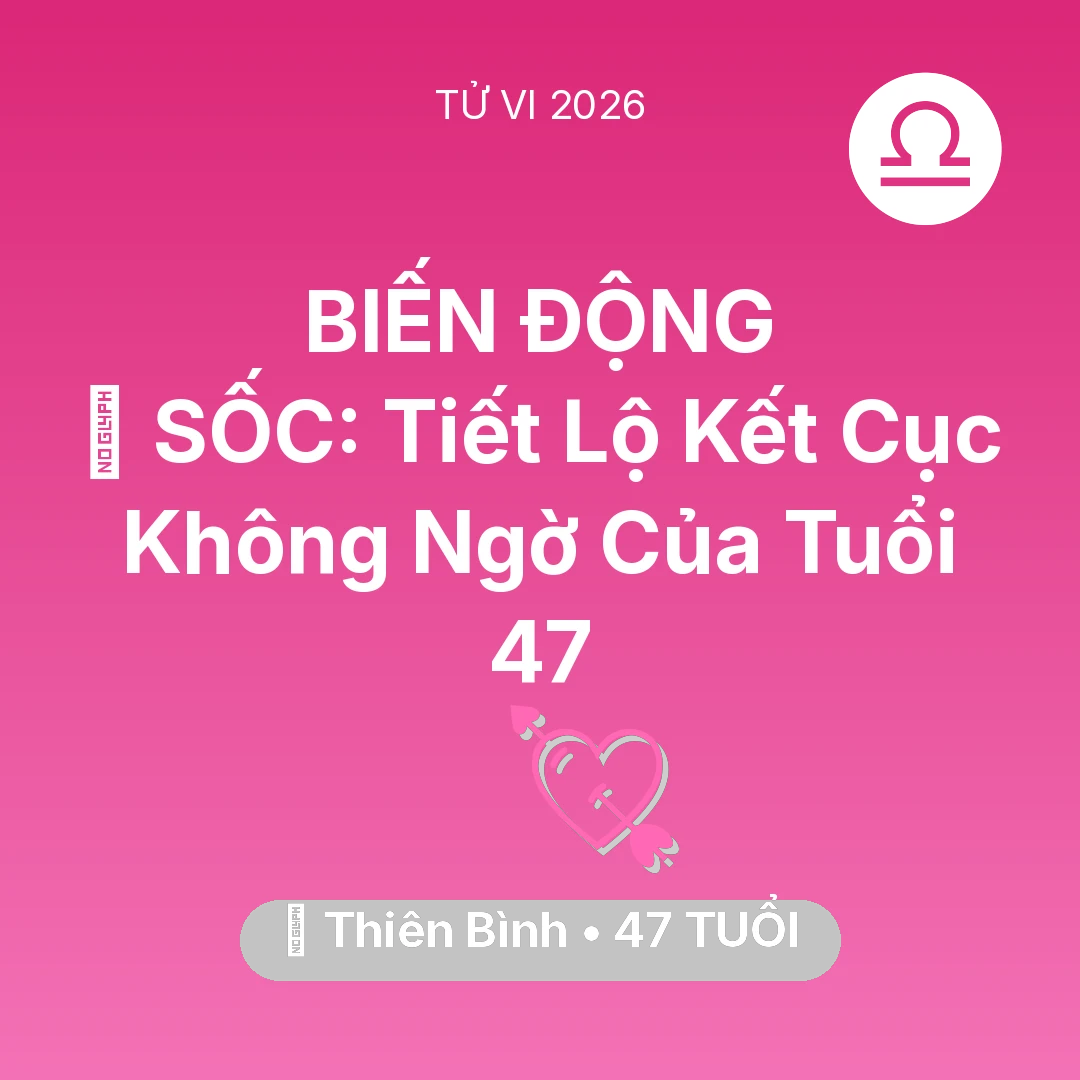 Tổng quan Tình Yêu tuổi 47 - Xem tử vi Thiên Bình sinh năm 1979 : 😱 SỐC: Tiết Lộ Kết Cục Không Ngờ Của Thiên Bình Tuổi 47