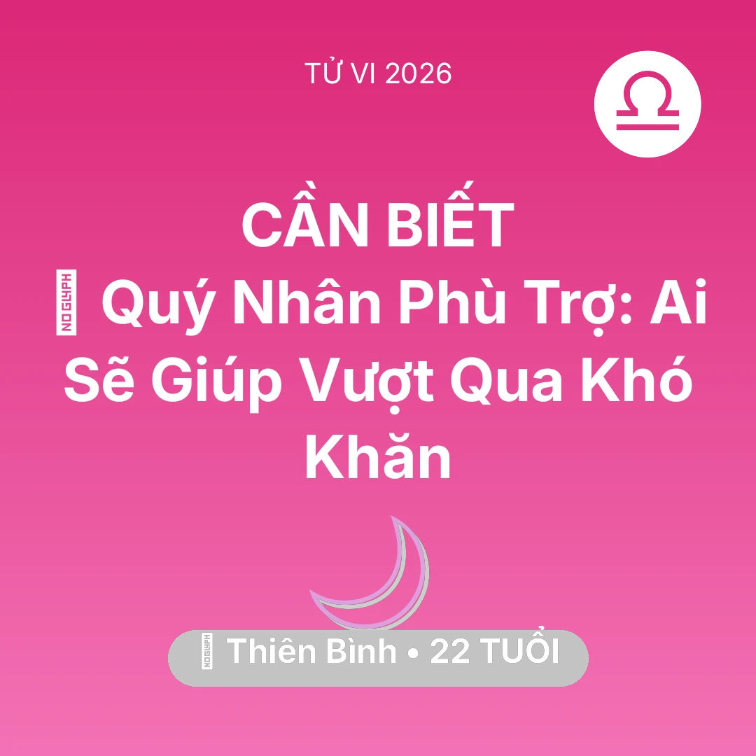 Tổng quan Vận Mệnh tuổi 22 - Tử vi Thiên Bình sinh năm 2004 trong năm 2026: 🤝 Quý Nhân Phù Trợ: Ai Sẽ Giúp Thiên Bình Vượt Qua Khó Khăn