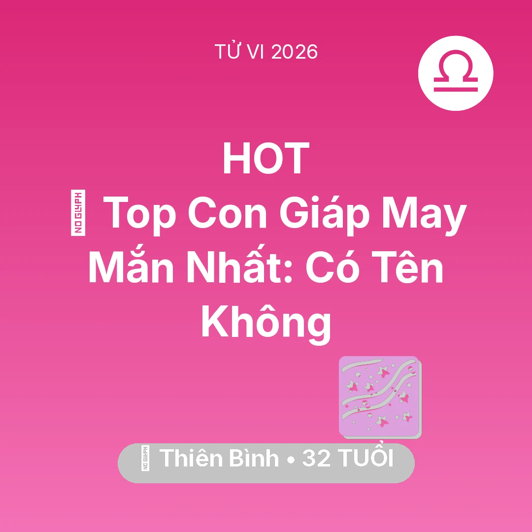 Tổng quan Vận Mệnh tuổi 32 - Xem tử vi Thiên Bình sinh năm 1994 : 🏆 Top Con Giáp May Mắn Nhất: Có Tên Thiên Bình Không