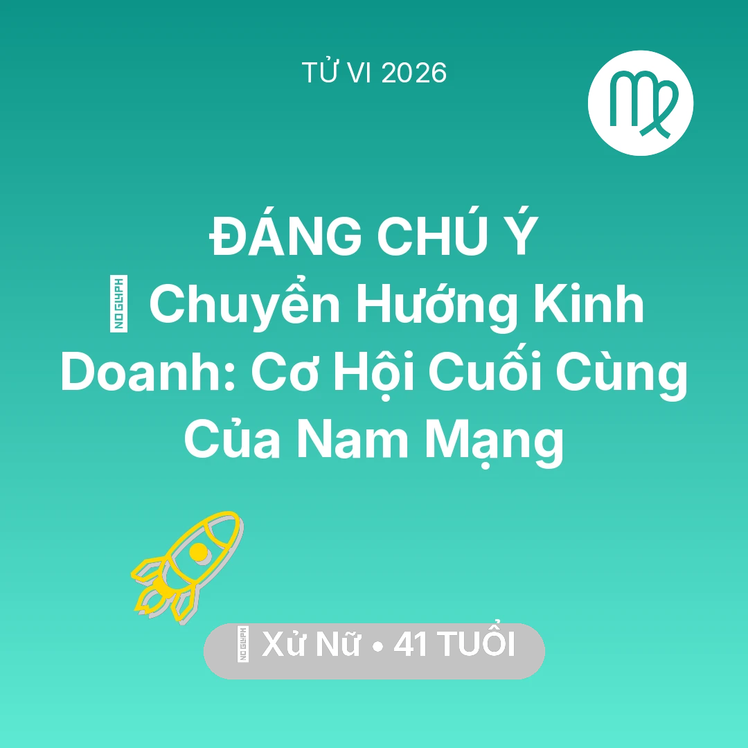 Tổng quan Sự Nghiệp tuổi 41 - Xem tử vi Xử Nữ sinh năm 1985 Nam Mạng: 🧩 Chuyển Hướng Kinh Doanh: Cơ Hội Cuối Cùng Của Nam Mạng Xử Nữ