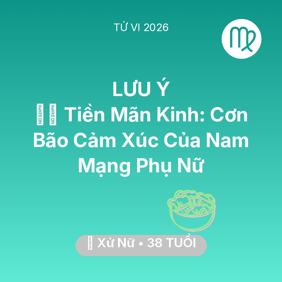Tổng quan Sức Khỏe tuổi 38 - Xem tử vi Xử Nữ sinh năm 1988 Nam Mạng: 🧘‍♀️ Tiền Mãn Kinh: Cơn Bão Cảm Xúc Của Nam Mạng Xử Nữ Phụ Nữ