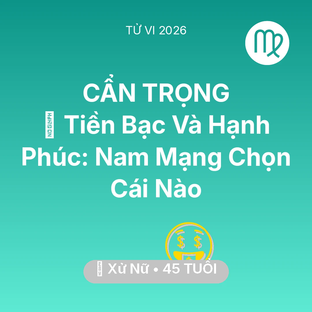 Tổng quan Tài Chính tuổi 45 - Xem tử vi Xử Nữ sinh năm 1981 Nam Mạng: 🌟 Tiền Bạc Và Hạnh Phúc: Nam Mạng Xử Nữ Chọn Cái Nào