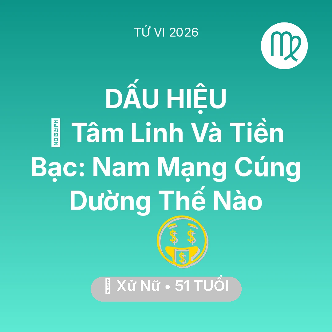 Tổng quan Tài Chính tuổi 51 - Xem tử vi Xử Nữ sinh năm 1975 Nam Mạng: 🌟 Tâm Linh Và Tiền Bạc: Nam Mạng Xử Nữ Cúng Dường Thế Nào