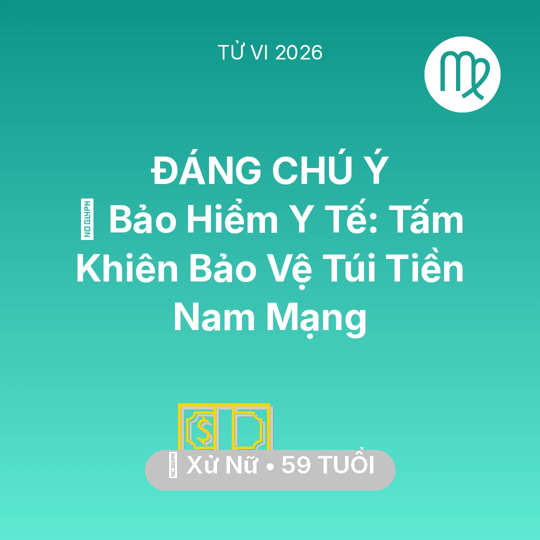Tổng quan Tài Chính tuổi 59 - Xem tử vi Xử Nữ sinh năm 1967 Nam Mạng: 🏥 Bảo Hiểm Y Tế: Tấm Khiên Bảo Vệ Túi Tiền Nam Mạng Xử Nữ