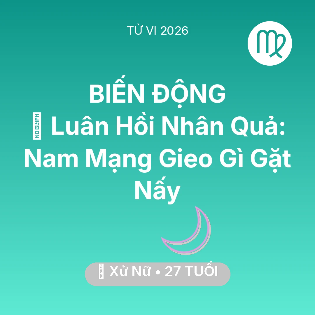 Tổng quan Vận Mệnh tuổi 27 - Xem tử vi Xử Nữ sinh năm 1999 Nam Mạng: 🕊️ Luân Hồi Nhân Quả: Nam Mạng Xử Nữ Gieo Gì Gặt Nấy