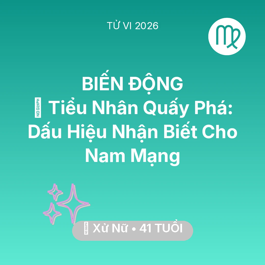 Tổng quan Vận Mệnh tuổi 41 - Xem tử vi Xử Nữ sinh năm 1985 Nam Mạng: 👺 Tiểu Nhân Quấy Phá: Dấu Hiệu Nhận Biết Cho Nam Mạng Xử Nữ