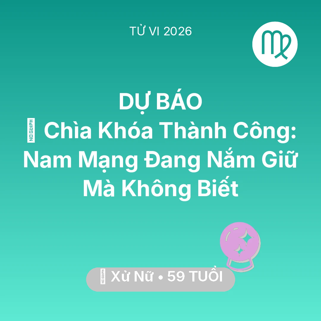 Tổng quan Vận Mệnh tuổi 59 - Xem tử vi Xử Nữ sinh năm 1967 Nam Mạng: 🗝️ Chìa Khóa Thành Công: Nam Mạng Xử Nữ Đang Nắm Giữ Mà Không Biết