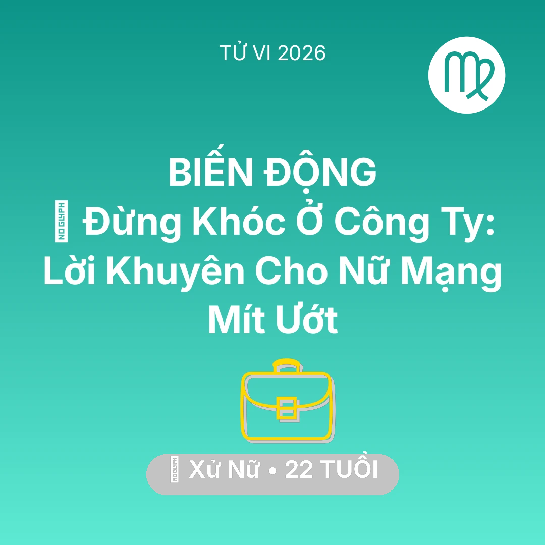 Tổng quan Sự Nghiệp tuổi 22 - Tử vi Xử Nữ sinh năm 2004 trong năm 2026: 🛑 Đừng Khóc Ở Công Ty: Lời Khuyên Cho Nữ Mạng Xử Nữ Mít Ướt