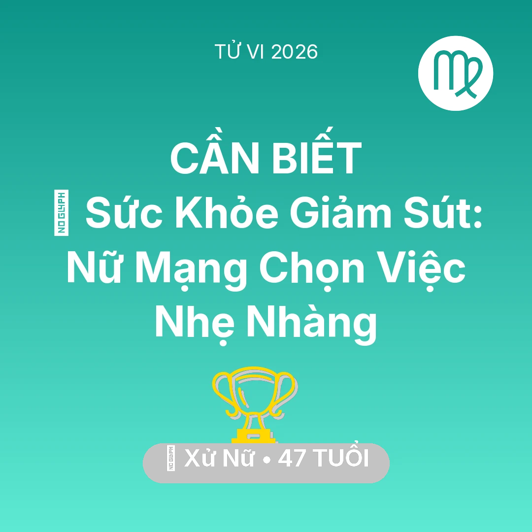 Tổng quan Sự Nghiệp tuổi 47 - Tử vi Xử Nữ sinh năm 1979 trong năm 2026: 📉 Sức Khỏe Giảm Sút: Nữ Mạng Xử Nữ Chọn Việc Nhẹ Nhàng