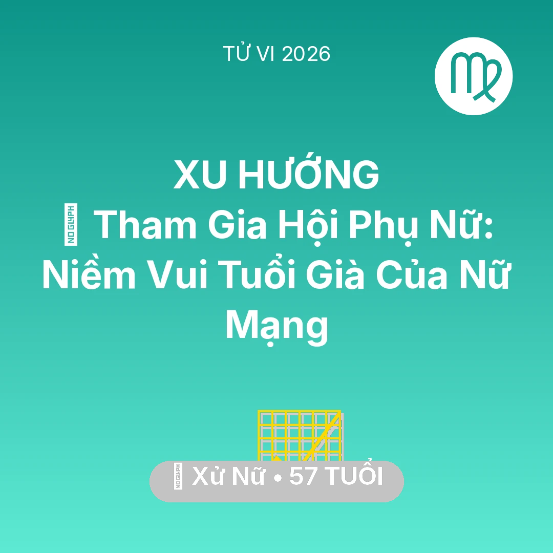 Tổng quan Sự Nghiệp tuổi 57 - Xem tử vi Xử Nữ sinh năm 1969 Nữ Mạng: 🤝 Tham Gia Hội Phụ Nữ: Niềm Vui Tuổi Già Của Nữ Mạng Xử Nữ
