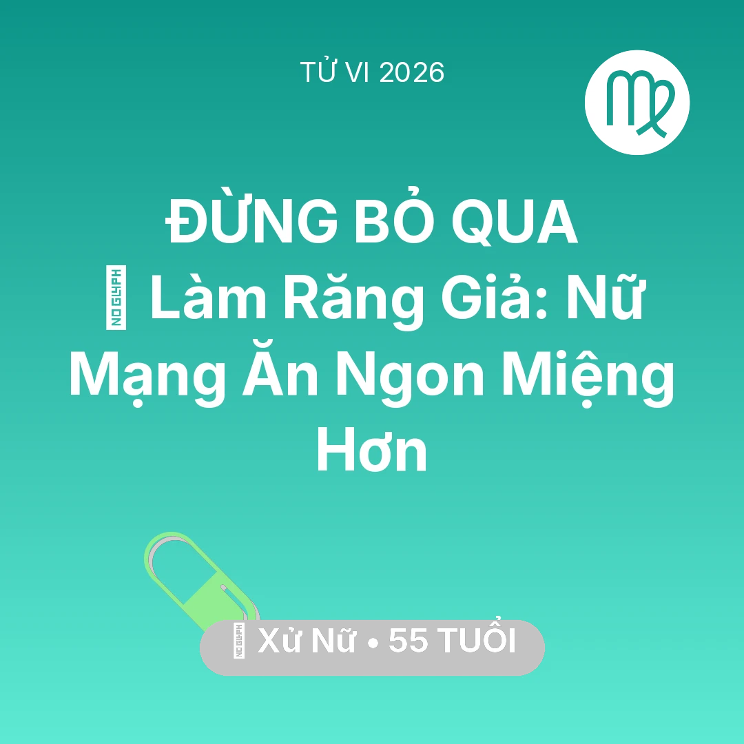 Tổng quan Sức Khỏe tuổi 55 - Xem tử vi Xử Nữ sinh năm 1971 Nữ Mạng: 🦷 Làm Răng Giả: Nữ Mạng Xử Nữ Ăn Ngon Miệng Hơn