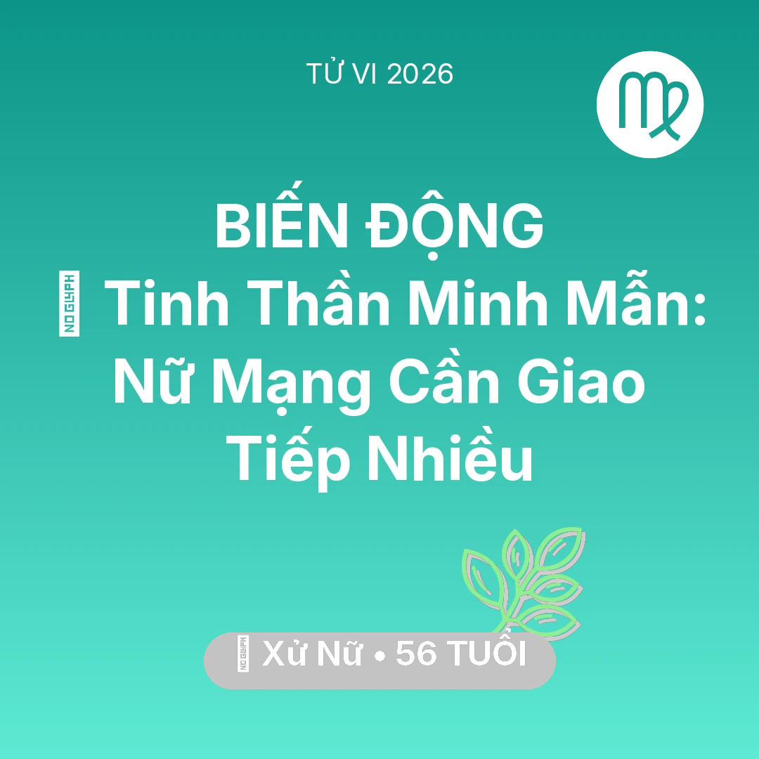 Tổng quan Sức Khỏe tuổi 56 - Xem tử vi Xử Nữ sinh năm 1970 Nữ Mạng: 🗝️ Tinh Thần Minh Mẫn: Nữ Mạng Xử Nữ Cần Giao Tiếp Nhiều