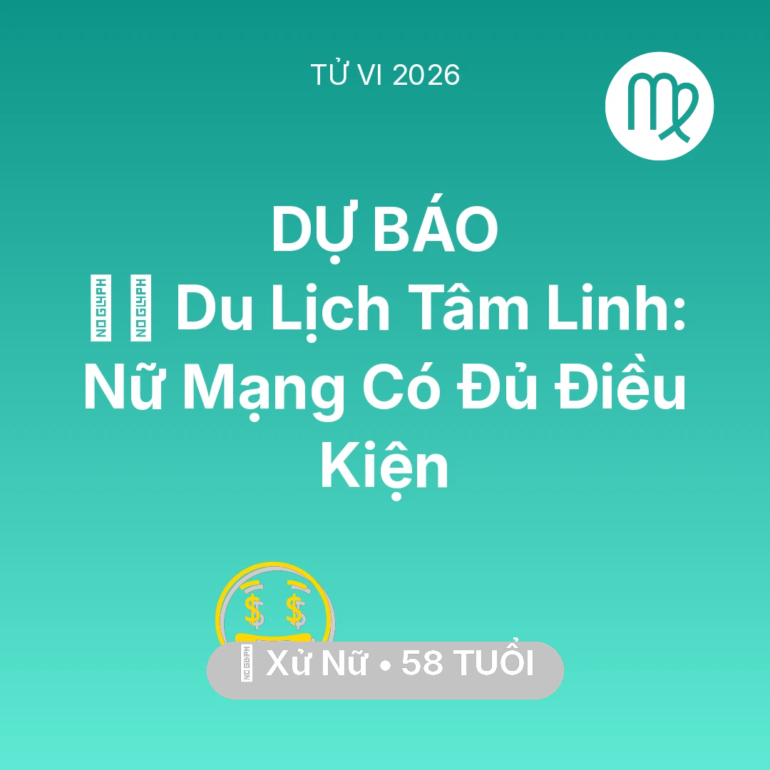 Tổng quan Tài Chính tuổi 58 - Xem tử vi Xử Nữ sinh năm 1968 Nữ Mạng: 🧘‍♀️ Du Lịch Tâm Linh: Nữ Mạng Xử Nữ Có Đủ Điều Kiện