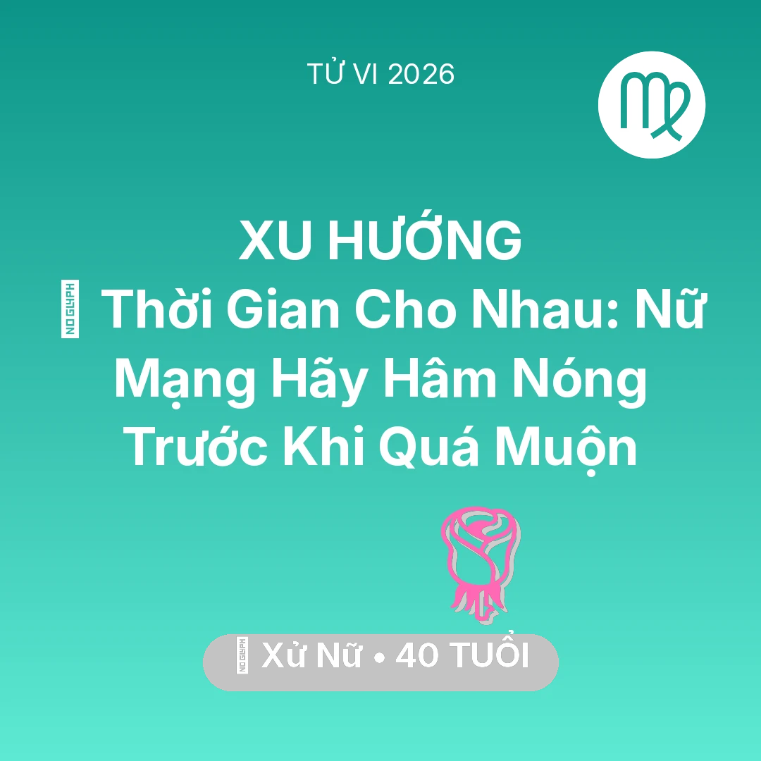 Tổng quan Tình Yêu tuổi 40 - Xem tử vi Xử Nữ sinh năm 1986 Nữ Mạng: ⏳ Thời Gian Cho Nhau: Nữ Mạng Xử Nữ Hãy Hâm Nóng Trước Khi Quá Muộn