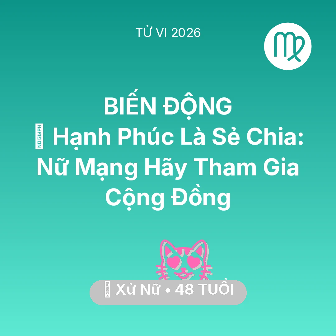 Tổng quan Tình Yêu tuổi 48 - Xem tử vi Xử Nữ sinh năm 1978 Nữ Mạng: 🌟 Hạnh Phúc Là Sẻ Chia: Nữ Mạng Xử Nữ Hãy Tham Gia Cộng Đồng