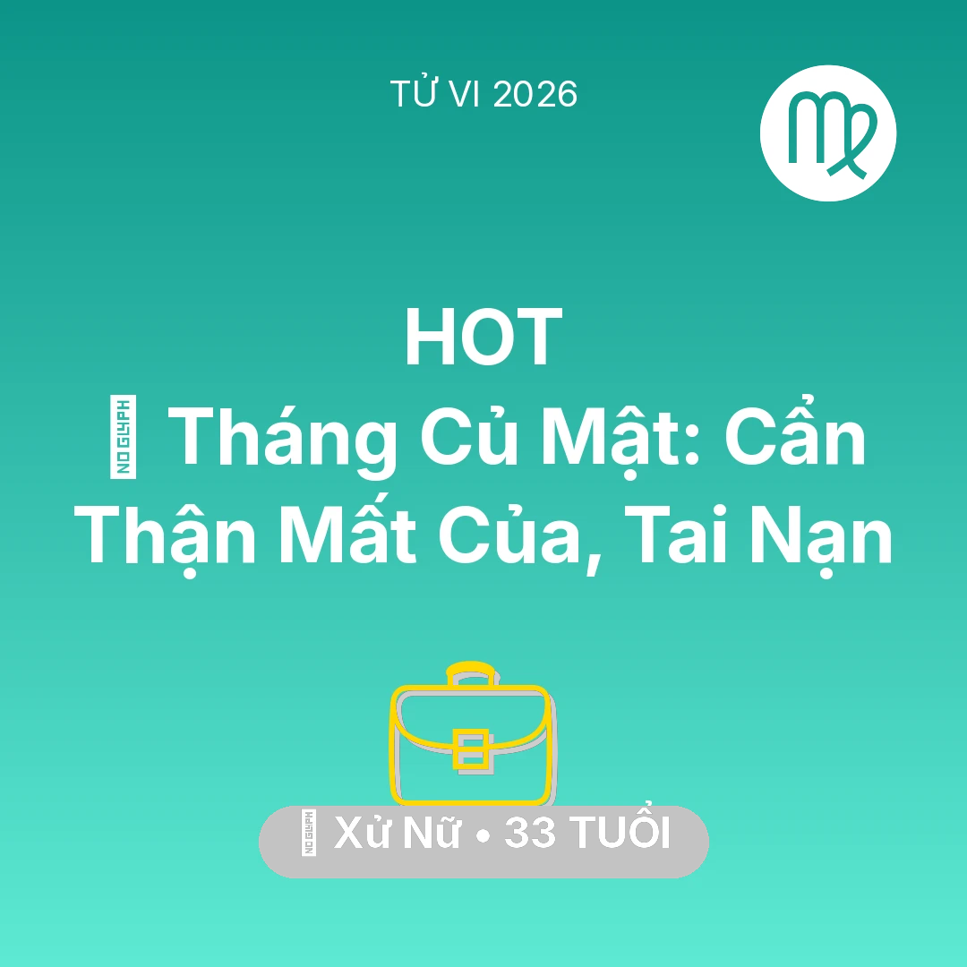 Tổng quan Sự Nghiệp tuổi 33 - Xem tử vi Xử Nữ sinh năm 1993 : 🛑 Tháng Củ Mật: Xử Nữ Cẩn Thận Mất Của, Tai Nạn