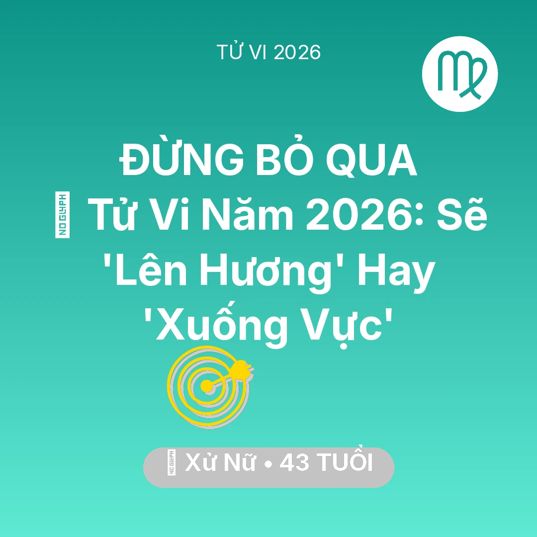 Tổng quan Sự Nghiệp tuổi 43 - Tử vi Xử Nữ sinh năm 1983 trong năm 2026: 🔥 Tử Vi Năm 2026: Xử Nữ Sẽ 'Lên Hương' Hay 'Xuống Vực'