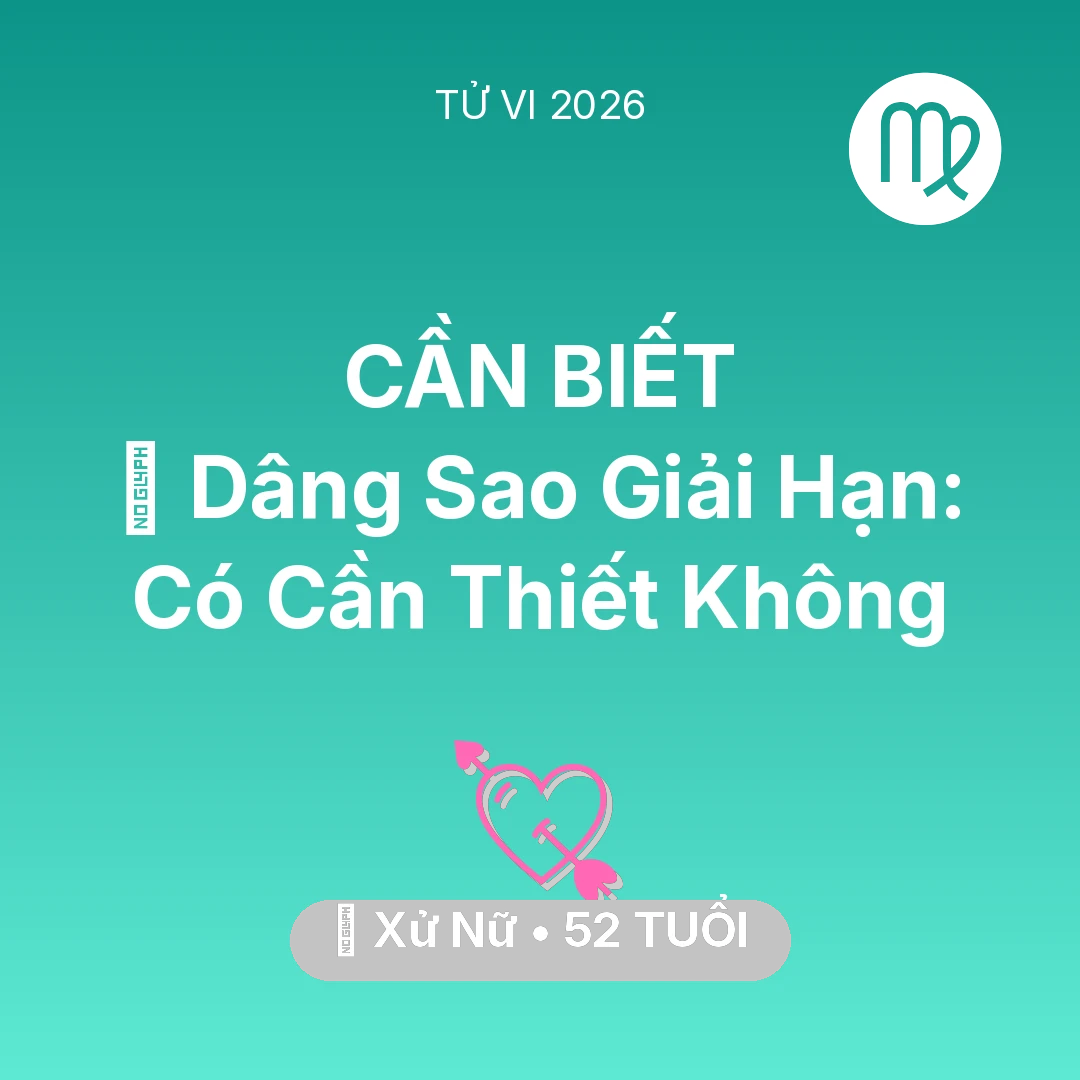 Tổng quan Tình Yêu tuổi 52 - Xem tử vi Xử Nữ sinh năm 1974 : 🕯️ Dâng Sao Giải Hạn: Xử Nữ Có Cần Thiết Không