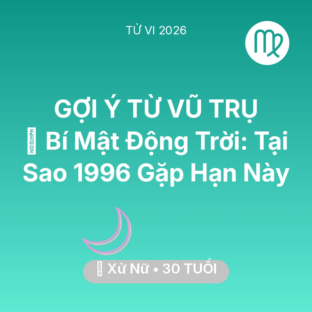 Tổng quan Vận Mệnh tuổi 30 - Xem tử vi Xử Nữ sinh năm 1996 : 🤫 Bí Mật Động Trời: Tại Sao Xử Nữ 1996 Gặp Hạn Này